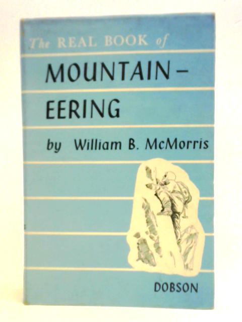 The Real Book of Mountaineering von William B. McMorris