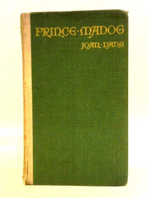 Prince Madog By Joan Dane