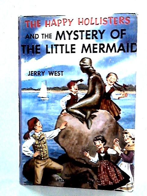 The Happy Hollisters And The Mystery Of The Little Mermaid von Jerry West