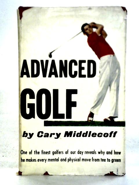 Advanced Golf von Cary Middlecoff Tom Michael (ed)