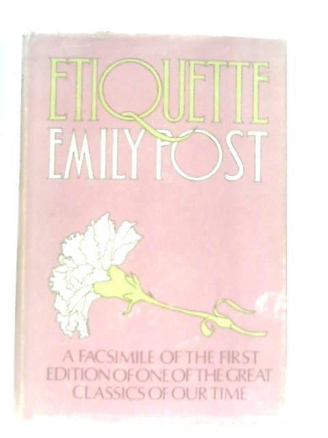 Emily Post's Etiquette By Emily Post (Mrs Price Post)