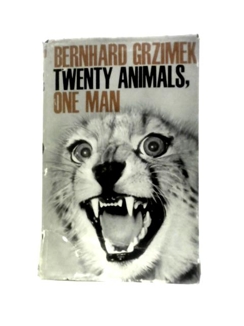 Twenty Animals, One Man von Bernhard Grzimek