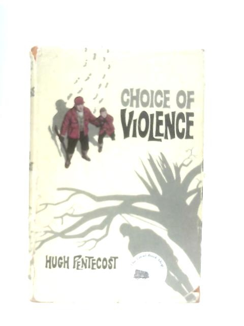 Choice of Violence von Hugh Pentecost