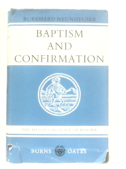 Baptism and Confirmation By Burkhard Neunheuser