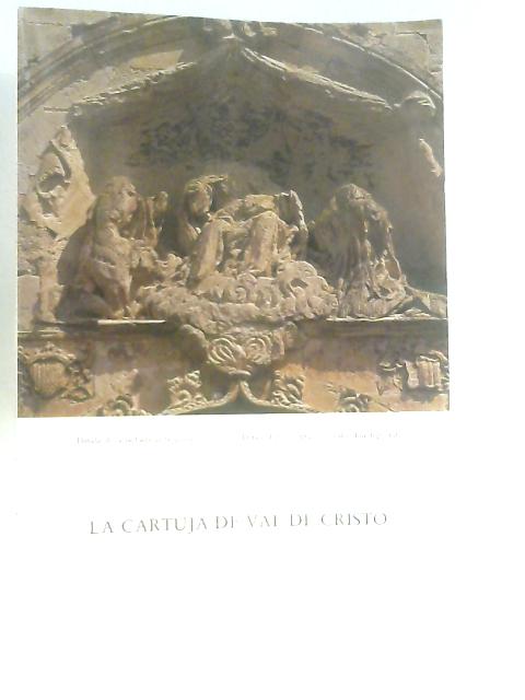 La Cartuja De Val De Cristo By J. Hogg