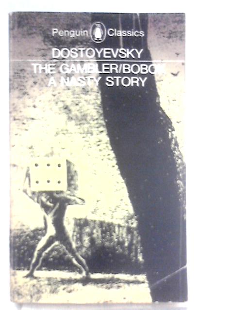 The Gambler, Bobok, A Nasty Story von Fyodor Dostoyevsky