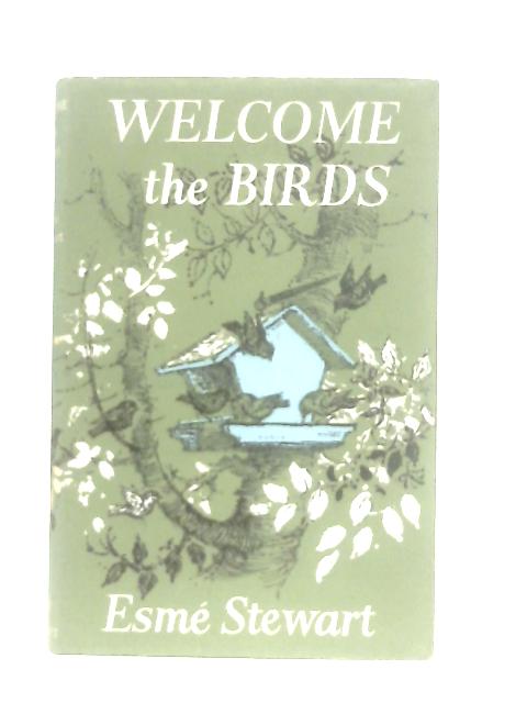 Welcome the Birds By Esme Stewart