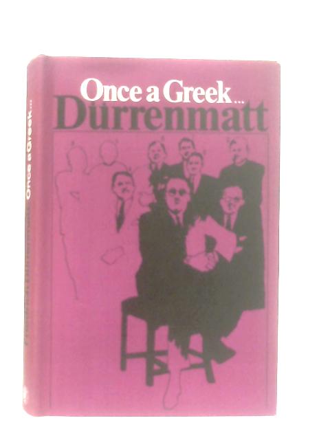 Once a Greek By Friedrich Durrenmatt