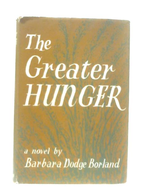 The Great Hunger von Barbara Dodge Borland