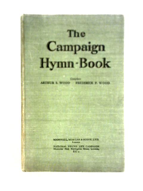 The Campaign Hymn-Book von Arthur S. Wood & Frederick P. Wood