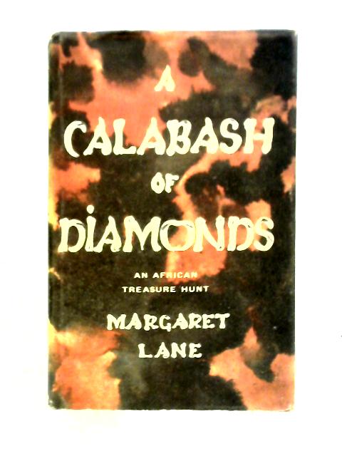 A Calabash of Diamonds. An African Treasure Hunt. von Margaret Lane