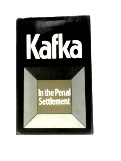 In The Penal Settlement von Franz Kafka