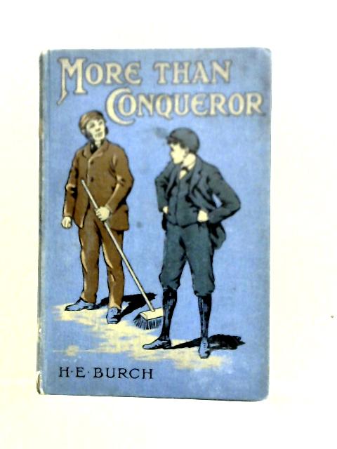 More Than Conqueror By Harriette E. Burch