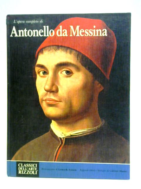 L'opera Completa di Antonello Da Messina von Leonardo Sciascia