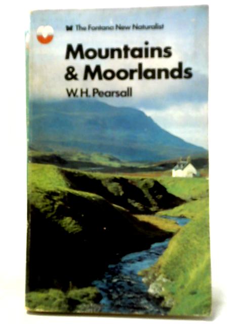 Mountains and Moorlands By W.H.Pearsall