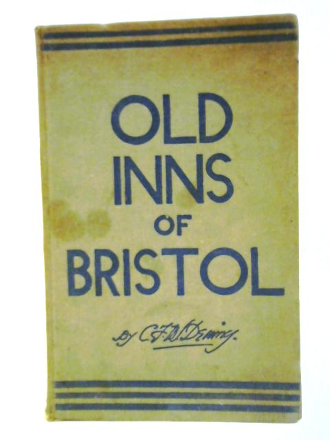 Old Inns Of Bristol By C. F. W. Denning
