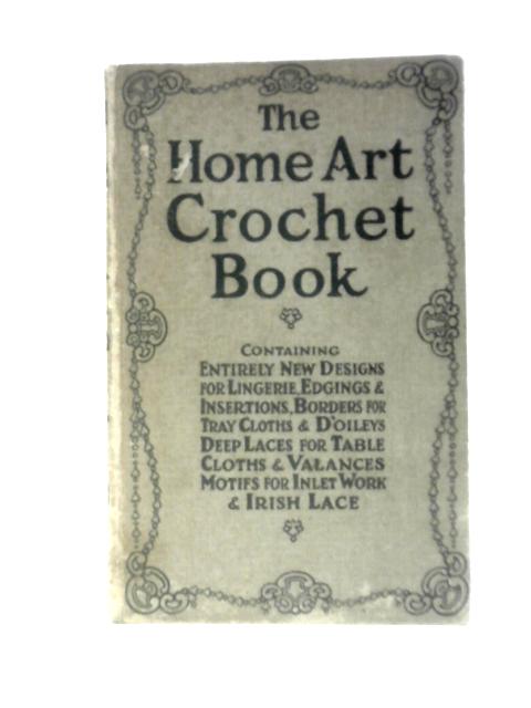 The Home Art Crochet Book By Flora Klickmann