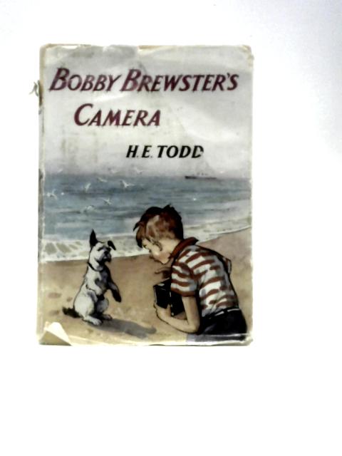 Bobby Brewster's Camera By H. E.Todd and Lilian Buchanan