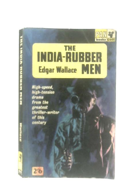 The India-Rubber Men By Edgar Wallace