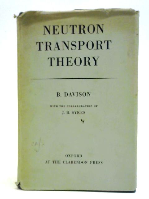 Neutron Transport Theory By B. Davison et al