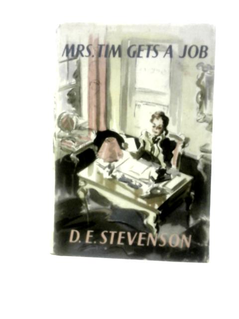 Mrs Tim Gets A Job By D.E. Stevenson