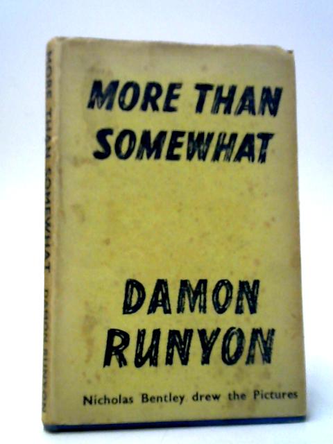 More Than Somewhat By Damon Runyon