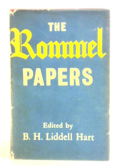 The Rommel Papers By B. H. Liddell Hart (ed.)