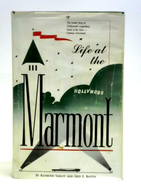 Life at the Marmont By Raymond R. Sarlot