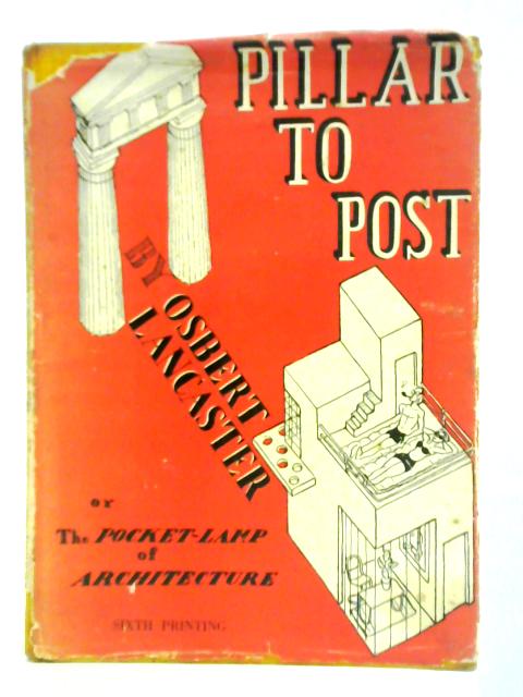 Pillar to Post By Osbert Lancaster