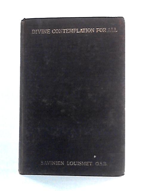 Divine Contemplation for All By Savinien Louismet