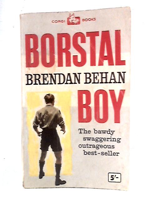 Borstal Boy By Brendan Behan