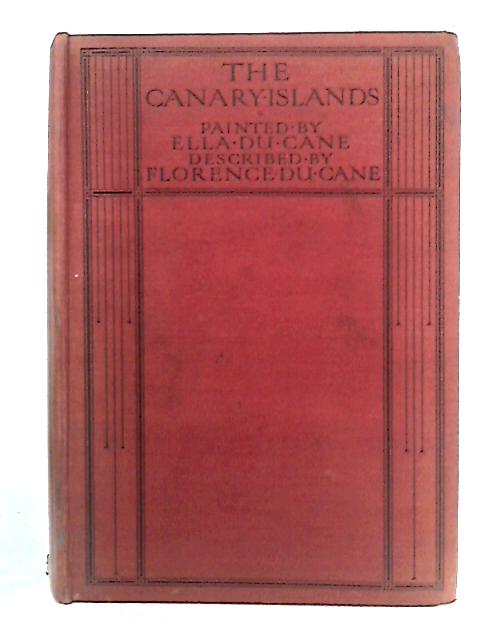 The Canary Islands von Florence Du Cane