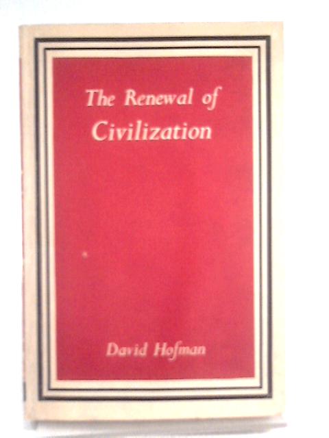 The Renewal of Civilization By David Hofman