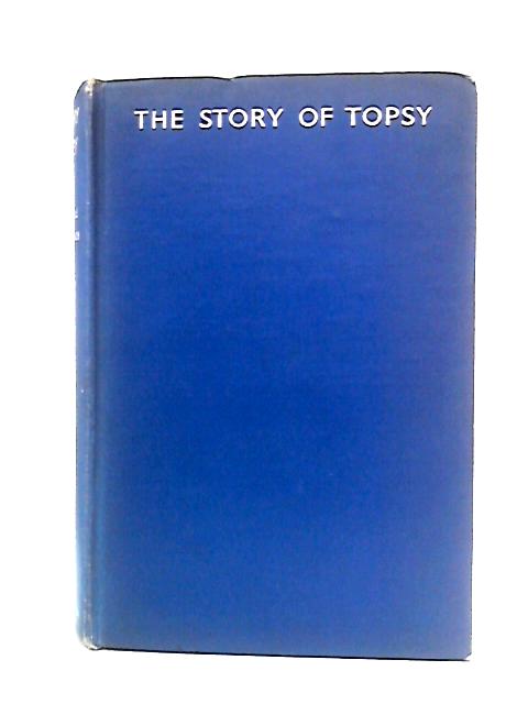 The Story of Topsy, Little Lonely of Central Asia von Mildred Cable & Francesca French