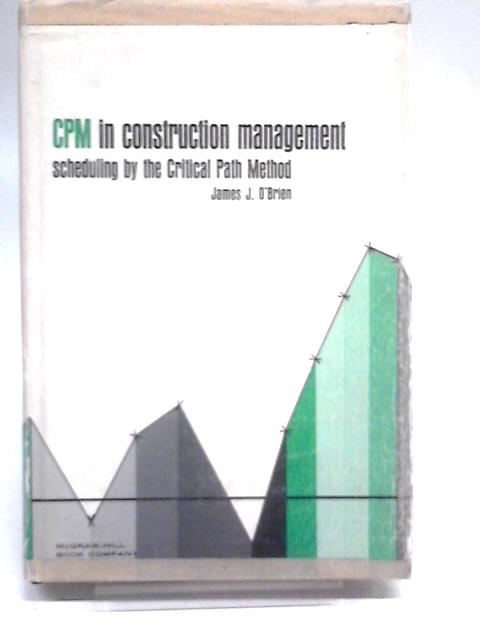 CPM In Construction Management von James O'Brien