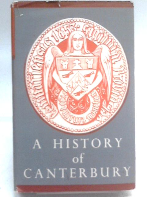 History of Canterbury: Vol 1 von J. Hight