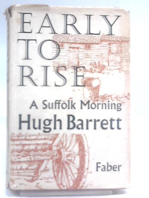 Early to Rise: A Suffolk Morning von Hugh Barrett