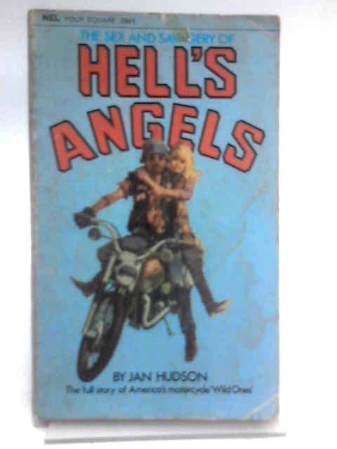 The Sex and Savagery of Hell's Angels By Jan Hudson