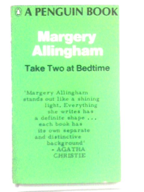 Take Two At Bedtime By Margery Allingham