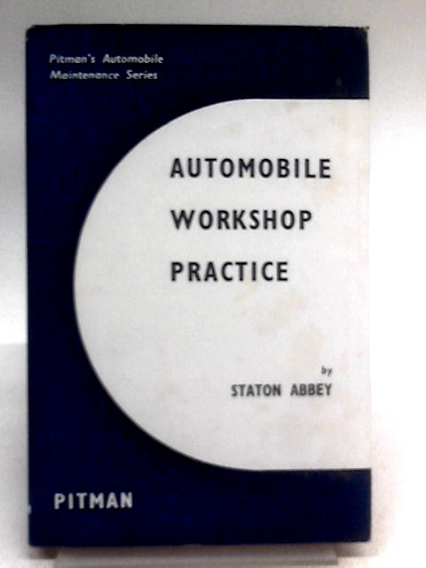 Automobile Workshop Practice par Staton Abbey