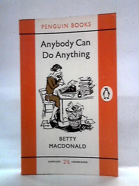 Anybody Can Do Anything By Betty Macdonald