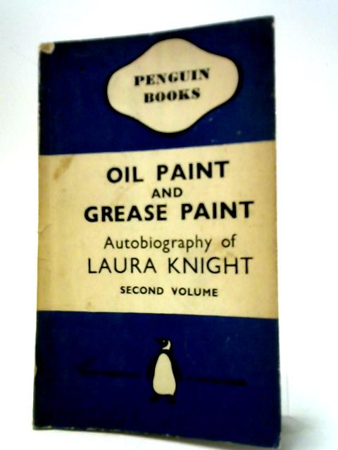 Oil Paint and Grease Paint Second Volume By Laura Knight