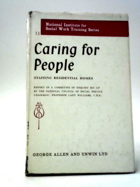 Caring for People: Staffing Residential Homes von Chairman Gertrude Williams