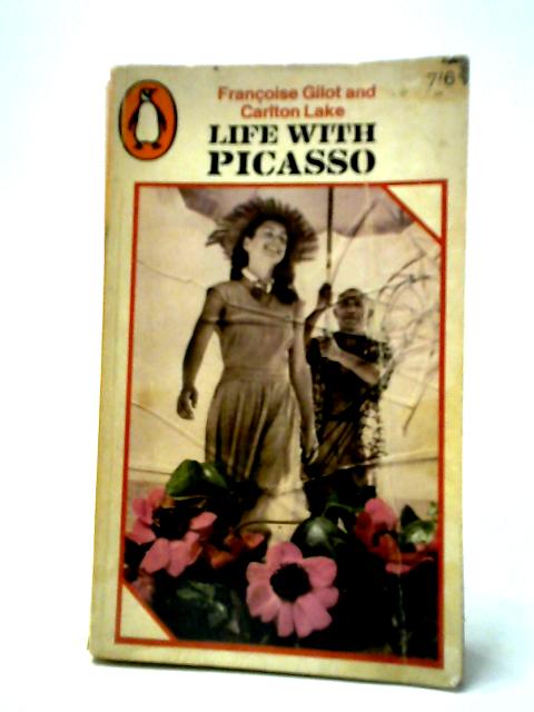 Life with Picasso By Francoise Gilot & Carlton Lake