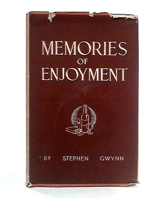 Memories of Enjoyment von Stephen Gwynn