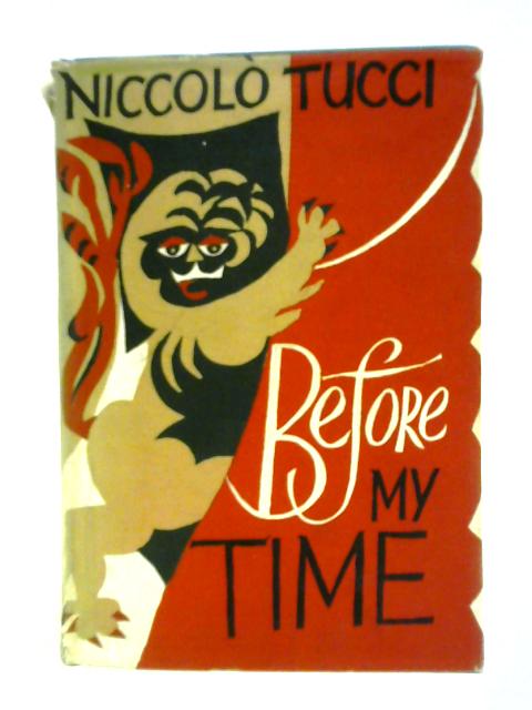 Before My Time By Niccolo Tucci