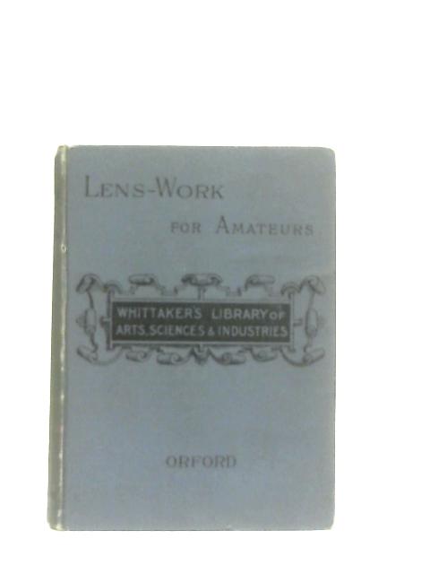 Lens-Work for Amateurs By Henry Orford