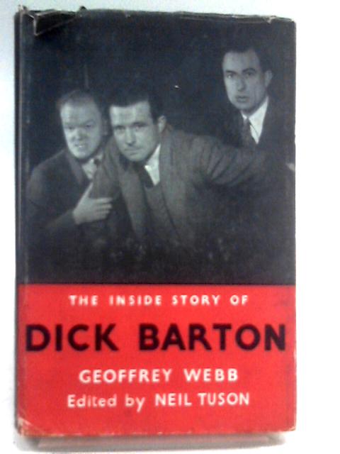 The Inside Story of Dick Barton von Geoffrey Webb