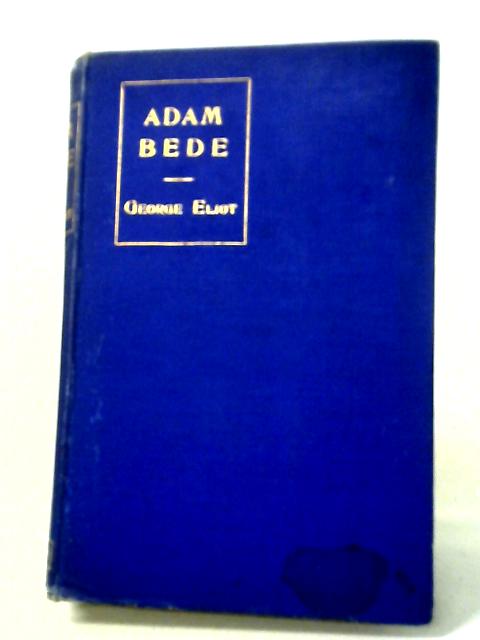 Adam Bede By George Eliot