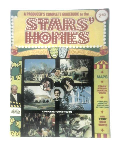 A Producer's Complete Guidebook to the Stars' Homes By Joseph Cranston